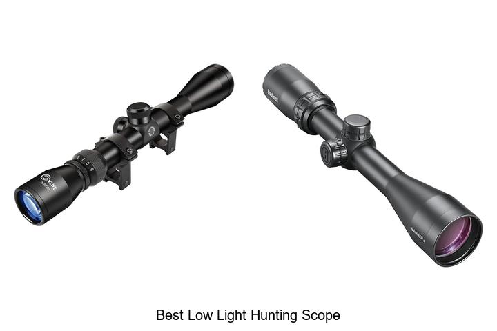 Top 12 Best Low Light Hunting Scope That Will Blow Your Mind