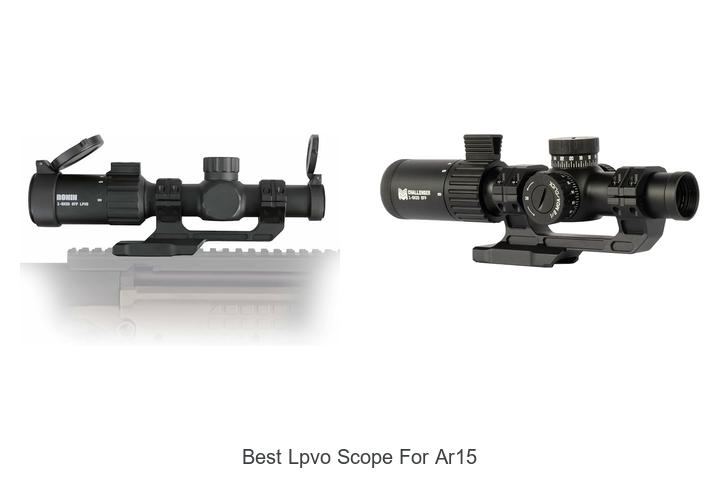 Top 12 Best LPVO Scope for AR15 That Will Change Your Aim