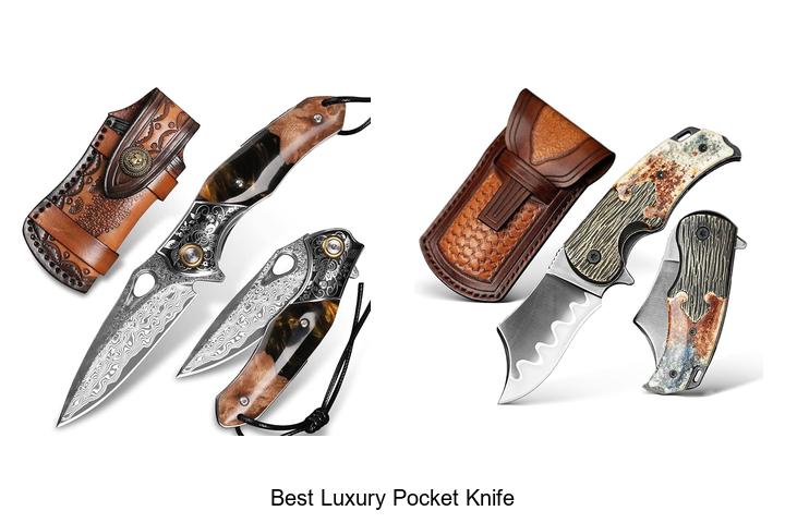 Top 12 Best Luxury Pocket Knife You Can’t Miss Today