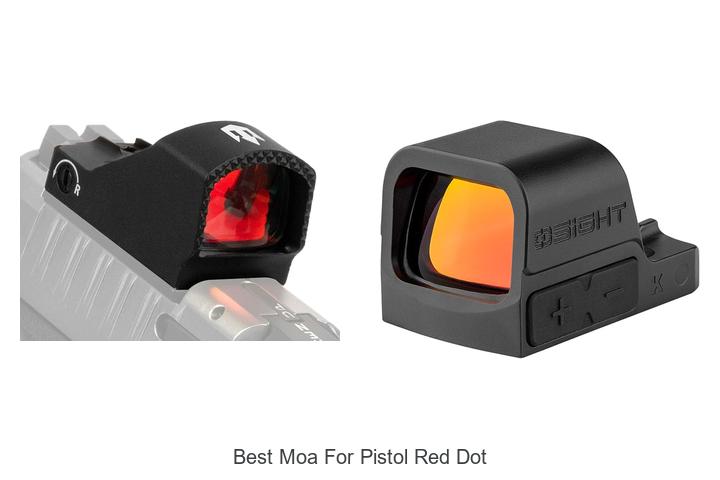 Top 12 Best MOA for Pistol Red Dot You Can’t Miss