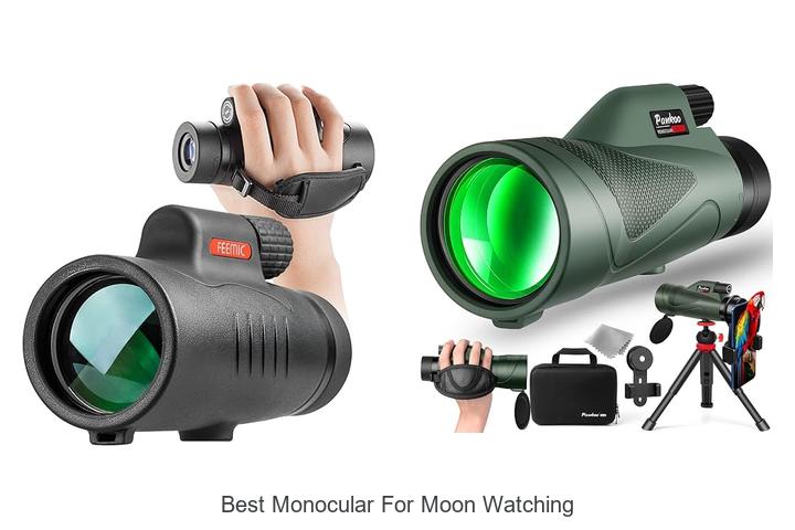 Top 12 Best Monocular for Moon Watching That You Need Now