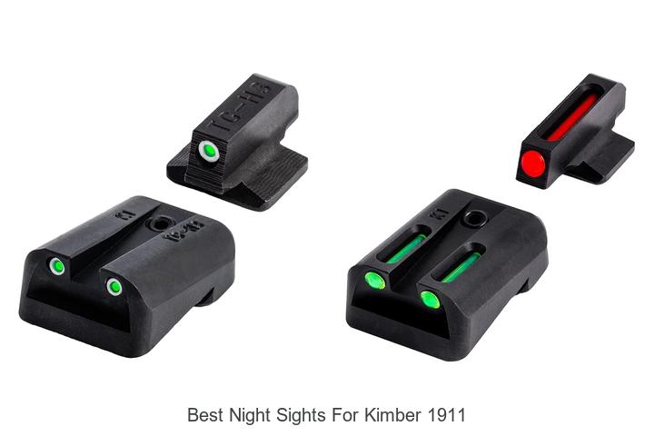 Top 12 Best Night Sights For Kimber 1911 You Can’t Miss
