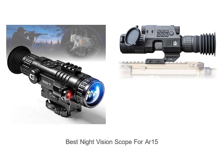Top 12 Best Night Vision Scope For AR15 You Can’t Miss