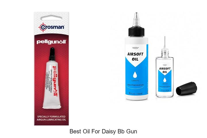 Top 12 Best Oil For Daisy BB Gun That Boosts Performance!