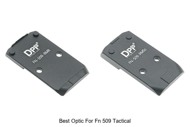 Top 12 Best Optic for FN 509 Tactical You Can’t Miss!