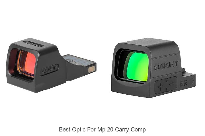 Top 12 Best Optic For MP 20 Carry Comp You Can’t Miss!