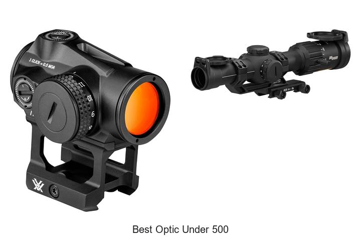 Top 12 Best Optic Under 500 That Will Blow Your Mind