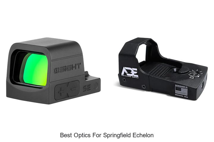 Top 12 Best Optics for Springfield Echelon You Can’t Miss
