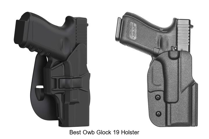Top 12 Best OWB Glock 19 Holster That Experts Swear By