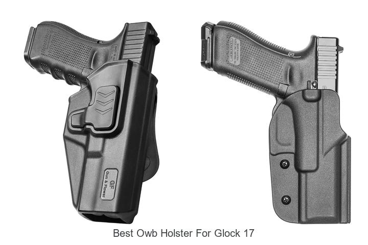 Top 12 Best OWB Holster For Glock 17 You Can’t Miss!