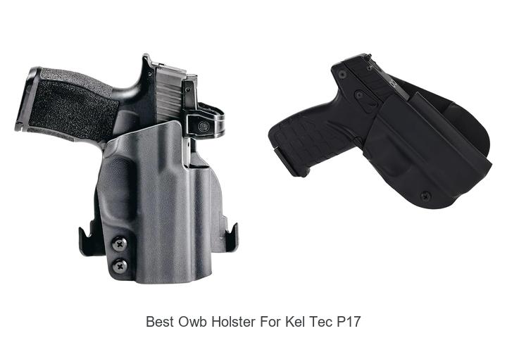 Top 12 Best OWB Holster For Kel Tec P17 You Can’t Miss