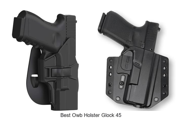 Top 12 Best OWB Holster Glock 45 You Can’t Miss Today