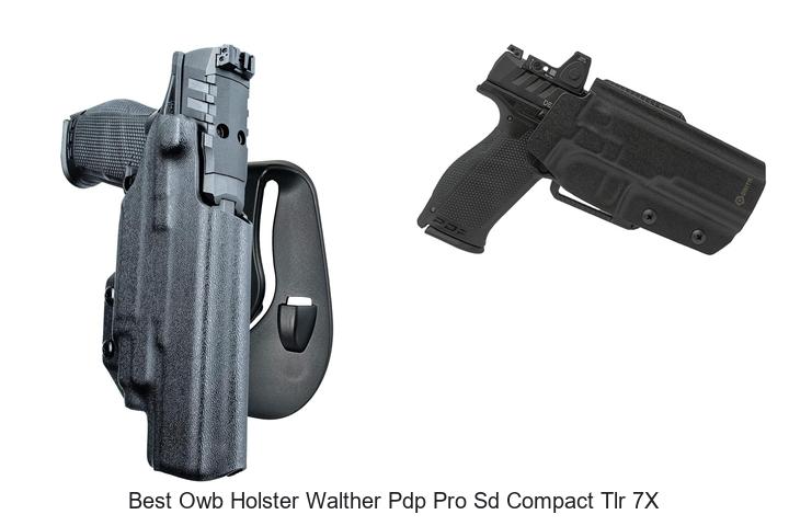 Top 12 Best OWB Holster Walther PDP Pro SD Compact TLR 7X