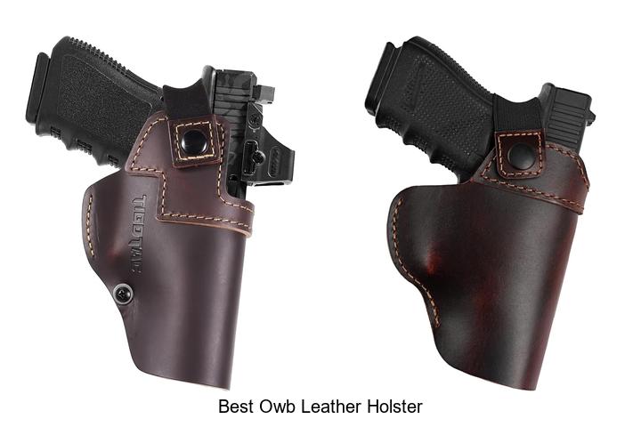 Top 12 Best OWB Leather Holster That Will Blow Your Mind