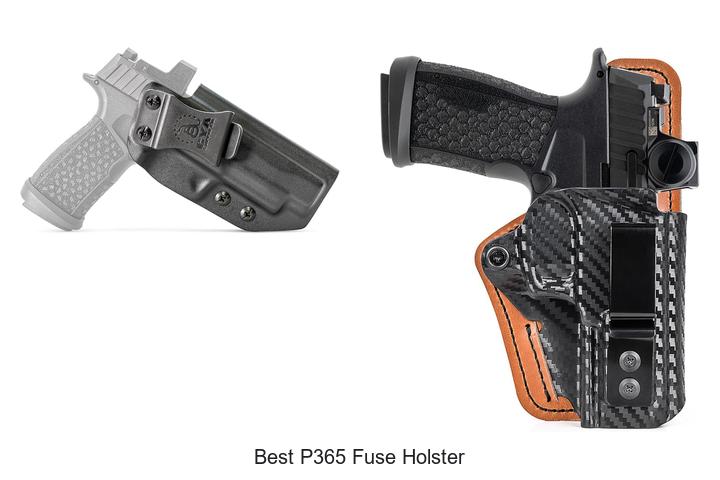 Top 12 Best P365 Fuse Holster That Will Blow Your Mind