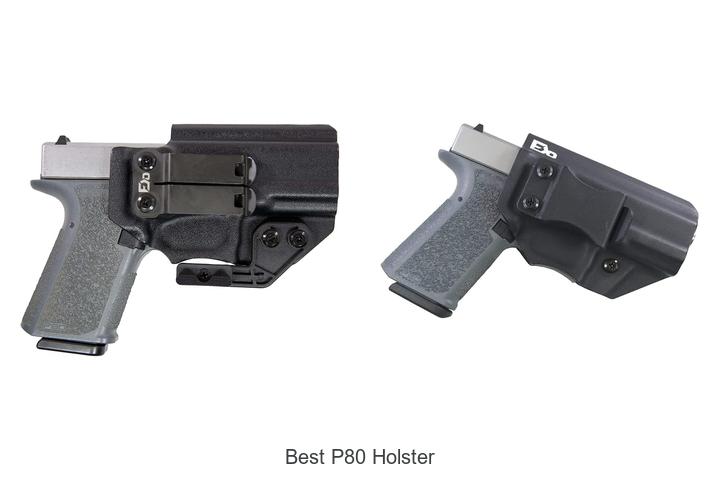 Top 12 Best P80 Holster That Will Blow Your Mind