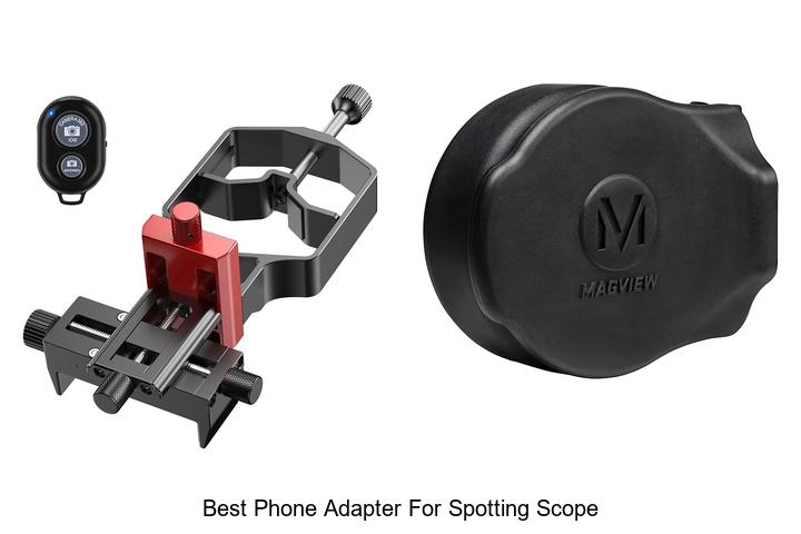 Top 12 Best Phone Adapter for Spotting Scope Revealed!