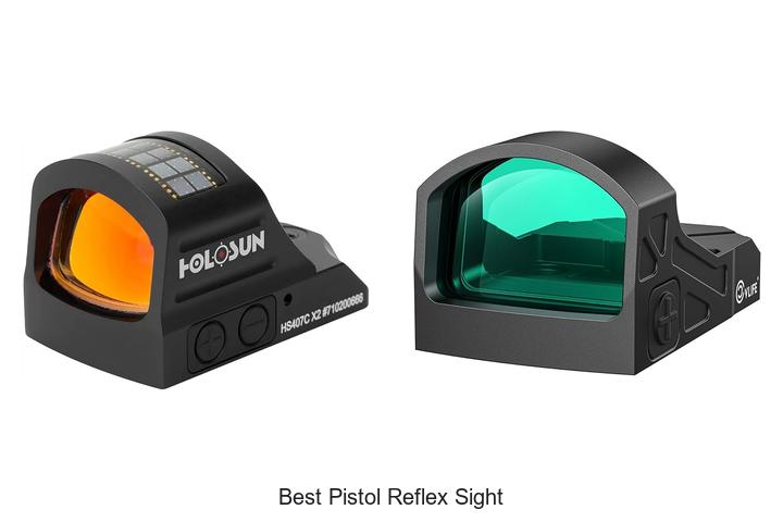 Top 12 Best Pistol Reflex Sight That Will Blow Your Mind