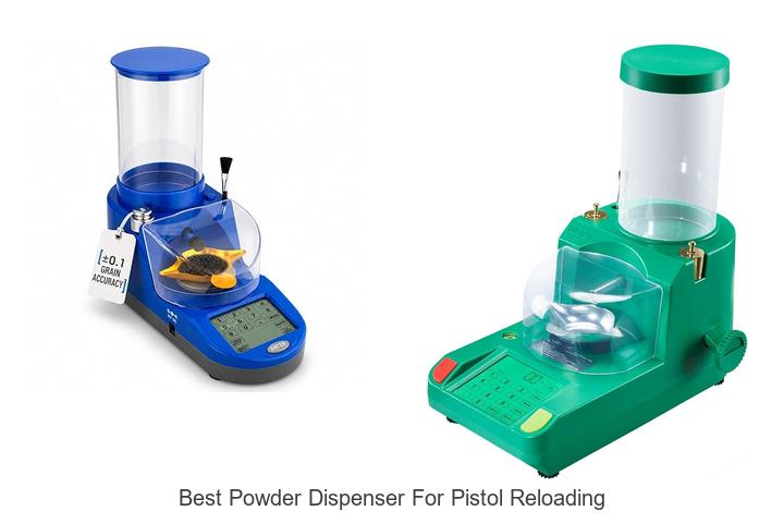 Top 12 Best Powder Dispenser For Pistol Reloading You Need
