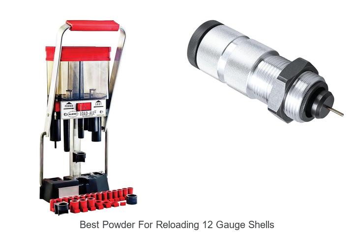 Top 12 Best Powder for Reloading 12 Gauge Shells Revealed!