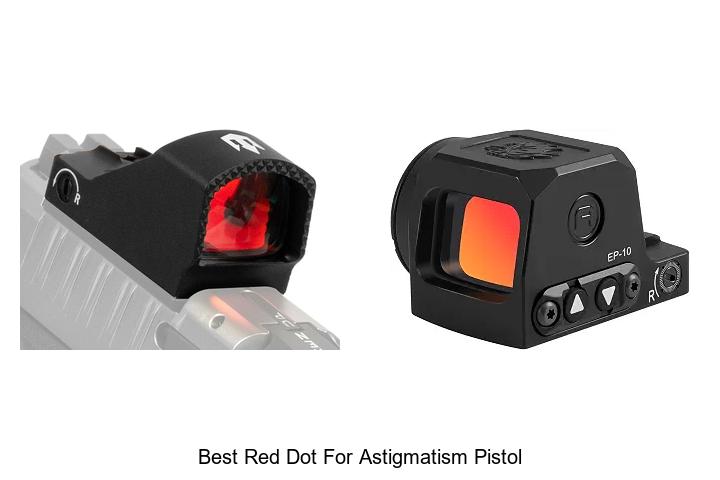 Top 12 Best Red Dot for Astigmatism Pistol That Shock You