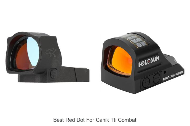 Top 12 Best Red Dot For Canik TTI Combat You Can’t Miss