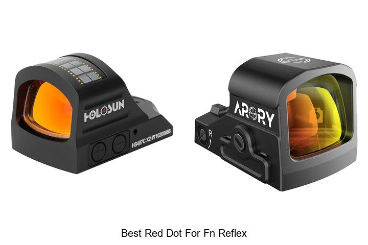 Top 12 Best Red Dot For FN Reflex You Can’t Miss!