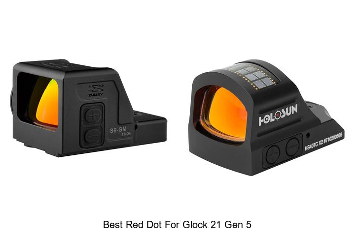 Top 12 Best Red Dot for Glock 21 Gen 5 You Need Now!