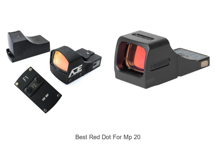 Top 12 Best Red Dot for MP 20 That Will Blow Your Mind