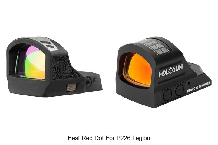 Top 12 Best Red Dot For P226 Legion You Can’t Miss!