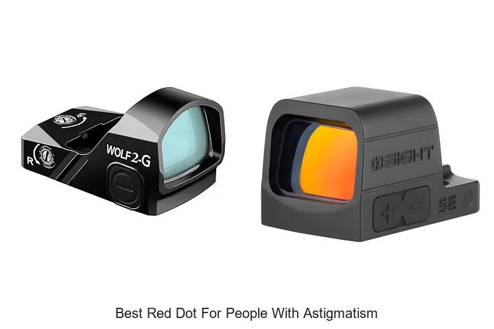 Top 12 Best Red Dot for People with Astigmatism Revealed!