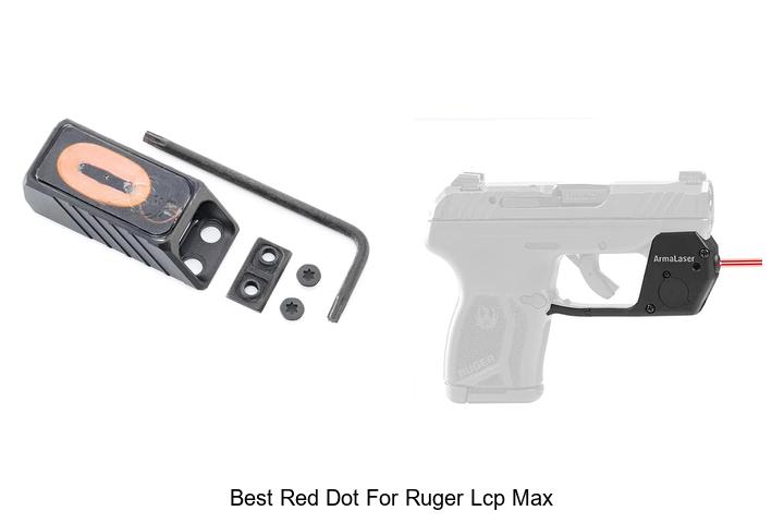 Top 12 Best Red Dot For Ruger LCP Max You Need Now!