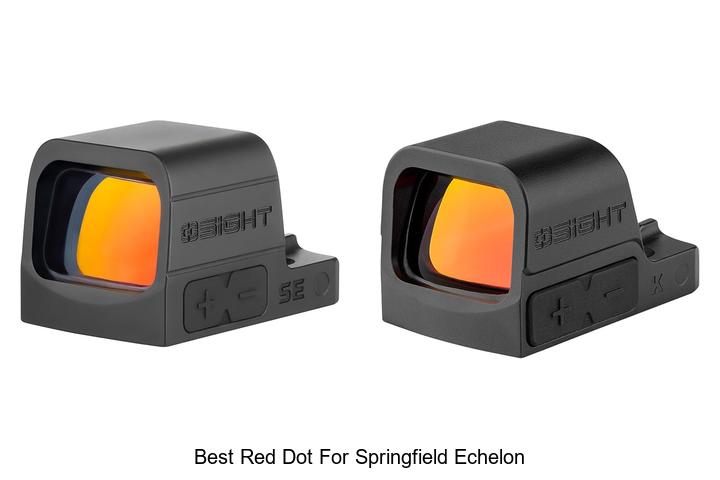 Top 12 Best Red Dot for Springfield Echelon You Must See