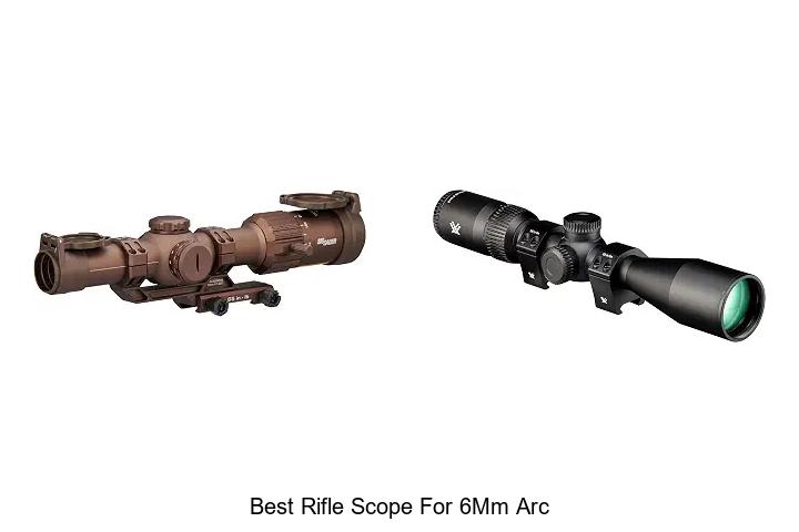Top 12 Best Rifle Scope for 6mm ARC You Can’t Miss!