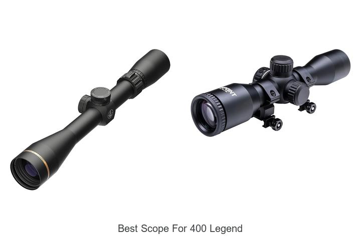 Top 12 Best Scope for 400 Legend You Can’t Miss!