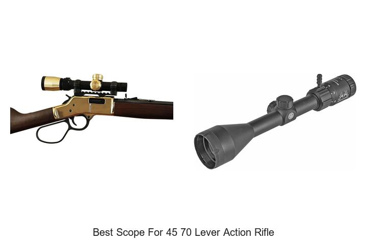Top 12 Best Scope For 45 70 Lever Action Rifle Revealed!