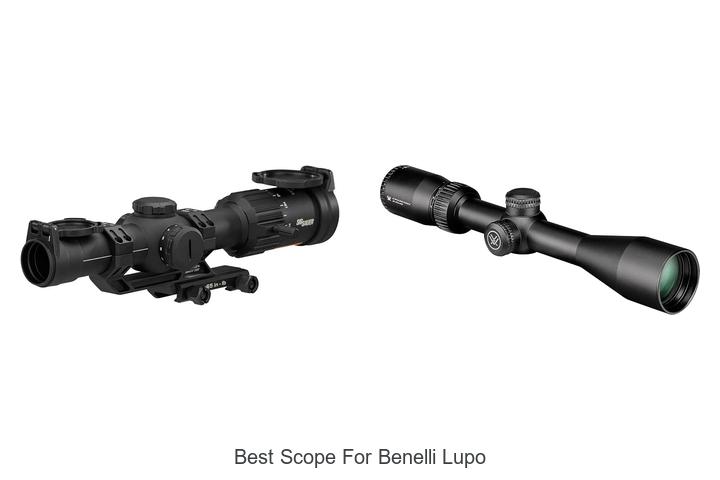 Top 12 Best Scope For Benelli Lupo That Will Blow Your Mind