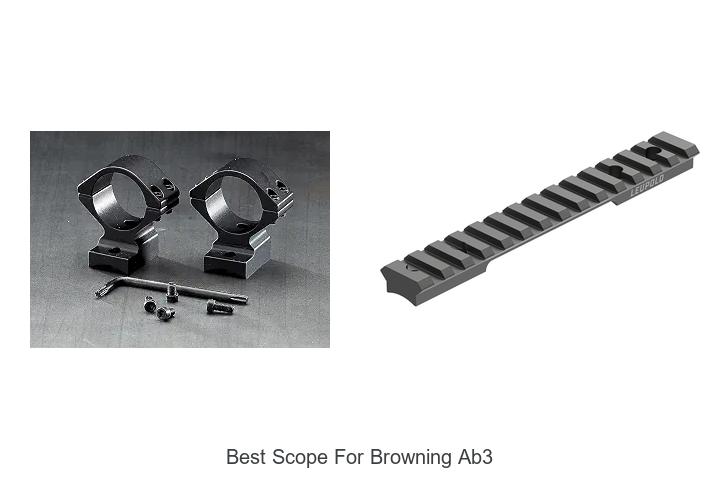 Top 12 Best Scope For Browning AB3 That Hunters Swear By