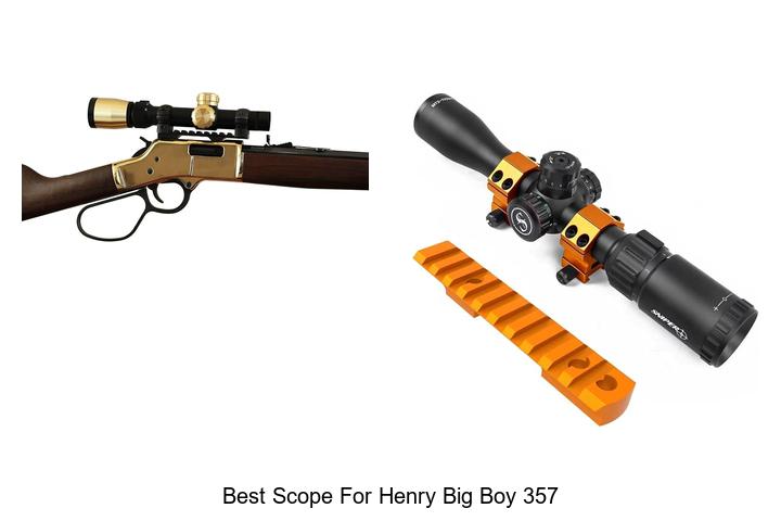 Top 12 Best Scope For Henry Big Boy 357 That Will Shock You!