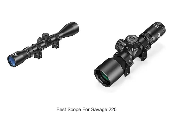Top 12 Best Scope For Savage 220 You Can’t Miss Today