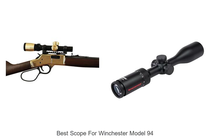 Top 12 Best Scope For Winchester Model 94 That Will Blow Your Mind