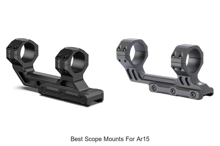 Top 12 Best Scope Mounts For AR15 That Will Blow Your Mind