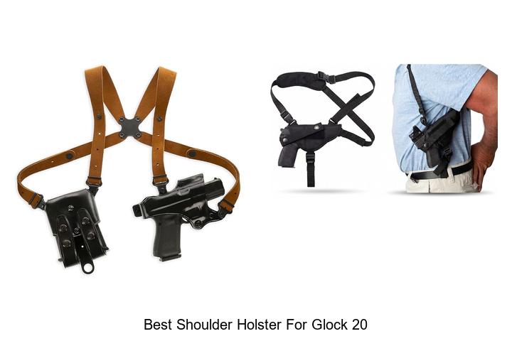 Top 12 Best Shoulder Holster For Glock 20 You Can’t Miss
