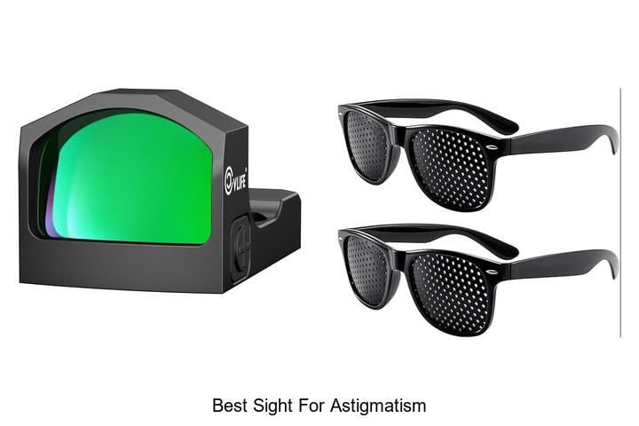 Top 12 Best Sight For Astigmatism That Will Blow Your Mind