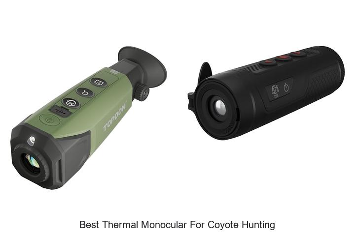 Top 12 Best Thermal Monocular for Coyote Hunting Revealed!