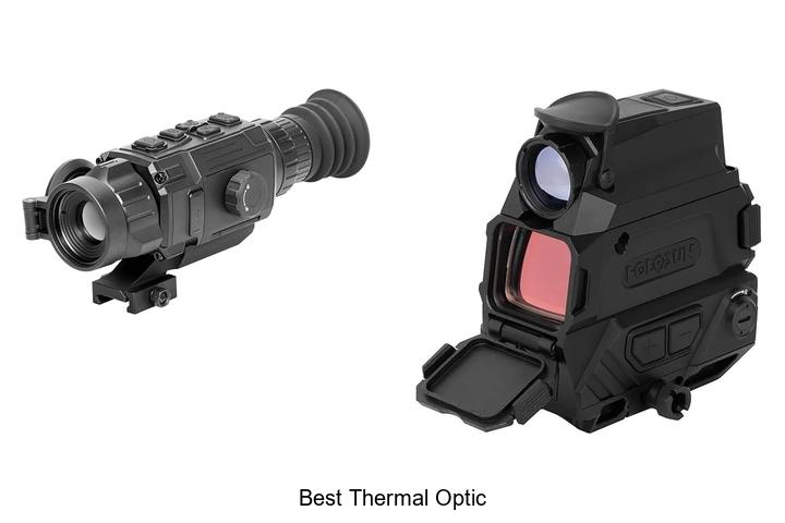 Top 12 Best Thermal Optic That Will Blow Your Mind