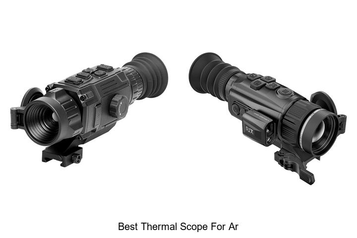 Top 12 Best Thermal Scope For AR That Will Blow Your Mind