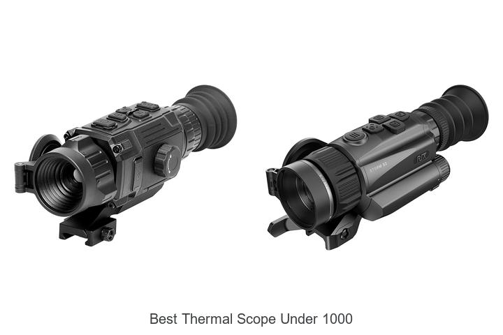 Top 12 Best Thermal Scope Under 1000 You Can’t Miss!